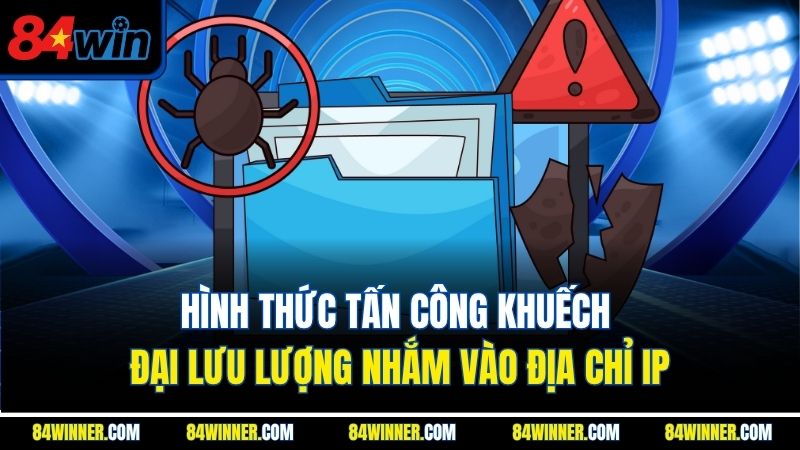 Hình thức tấn công khuếch đại lưu lượng nhắm vào địa chỉ IP