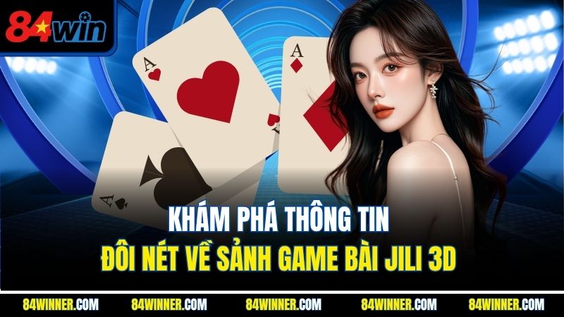 Khuyến mãi hấp dẫn là ưu điểm tại Jili game bài 3D