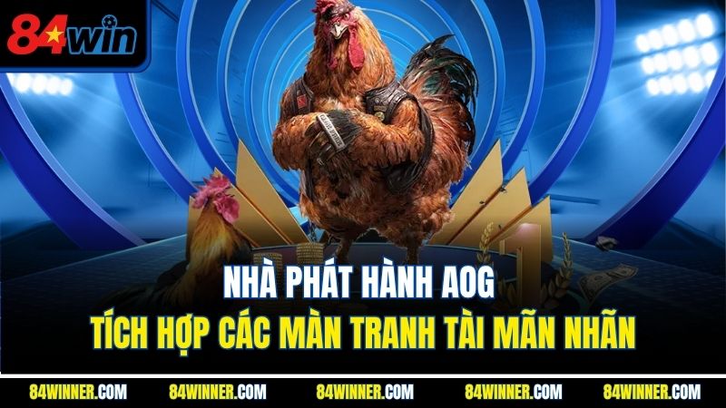 Nhà phát hành AOG tích hợp các màn tranh tài mãn nhãn